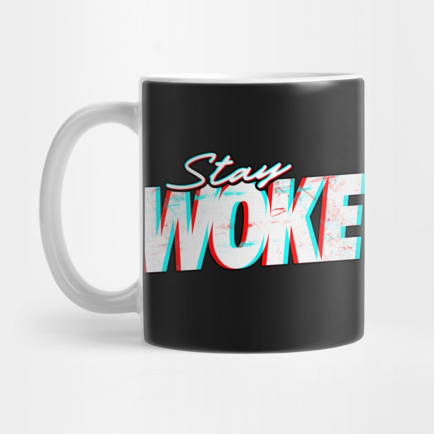 Stay Woke - 3D Effect by TextTees